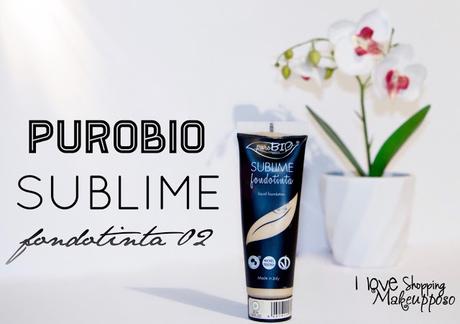 [Review] Fondotinta fluido biologico SUBLIME - puroBIO Cosmetics