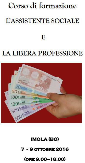 Corso di formazione L’ASSISTENTE SOCIALE E LA LIBERA PROFESSIONE IMOLA (BO) 7 – 9 ottobre 2016 (ore 9.00 —18.00), a cura di UGO ALBANO 2016-02-16_172130