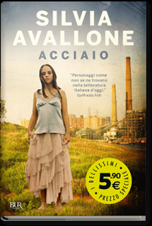 Recensione a basso costo: Acciaio, di Silvia Avallone