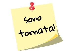 sono tornata