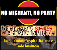 NO Migranti, NO Party! La chiamano ospitalità, ma è solo business!