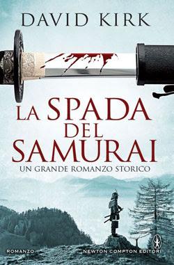 “La spada del samurai” di David Kirk, un racconto epico di dedizione, onore e tenacia