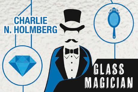 Glass Magician di Charlie N. Holmberg - Il secondo capitolo della saga!