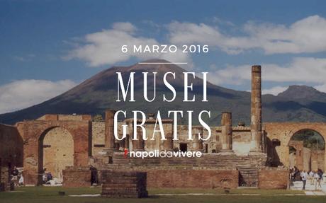 Musei gratis a Napoli e in Campania | Domenica 6 marzo 2016