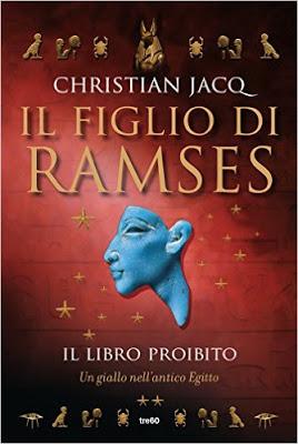 “Il figlio di Ramses. Il libro proibito”, il secondo volume della nuova serie dell'autore best seller Christian Jacq