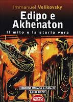 Edipo e Akhenaton - Immanuel Velikovsky