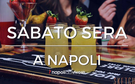 Sabato sera a Napoli: 4 serate per il 12 marzo 2016
