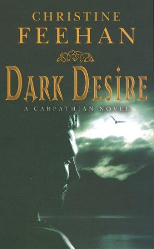 Secondo libro della serie Carpaziana di Christine Feehan presto in libreria Cover of Dark Desire (Carpathians 02) by Christine Feehan