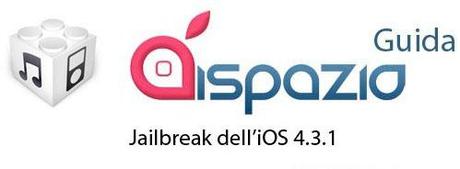 Su iSpazio la guida per il Jailbreak Untethered di iOS 4.3.1 con Redsn0w per Win e Mac