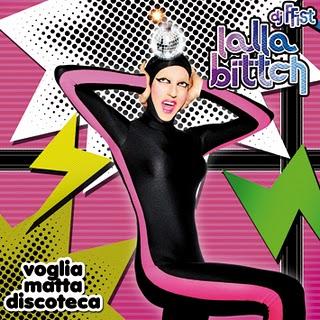 Lalla Bittch - Voglia Matta Discoteca