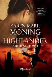 Novità: “Highlander. Amori nel tempo” di Karen Marie Moning