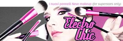 Nuovi Pennelli ElectroChic @Neve Cosmetics!