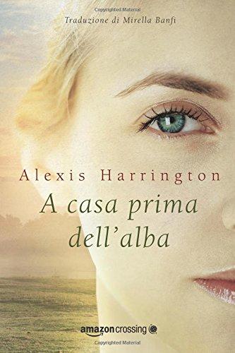 [Anteprime Amazon Crossing] Un debito è per sempre (Jan Tommen Investigation #1) di Alexander Hartung - A casa prima dell'alba (Powell Springs #1) di Alexis Harrington