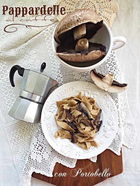 Pappardelle al caffè con Portobello e...