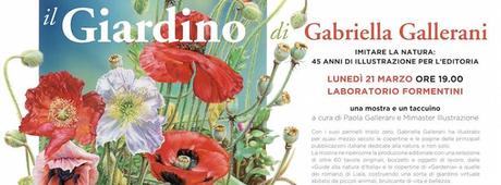 CS - Lunedì 21 marzo: inaugurazione della mostra IL GIARDINO DI GABRIELLA GALLERANI