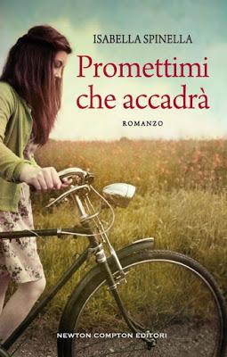 RECENSIONE - Promettimi che accadrà di Isabella Spinella