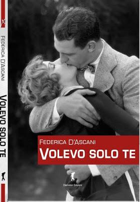 Recensione - VOLEVO SOLO TE di Federica D'Ascani