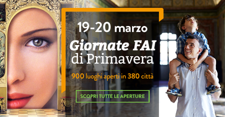 19 - 20 MARZO 2016, GIORNATE FAI DI PRIMAVERA