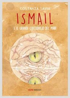 Recensione: Ismail e il grande coccodrillo del mare di Costanza Savini Recensione: Ismail e il grande coccodrillo del mare di Costanza Savini
