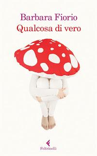 Recensione: Qualcosa di vero, di Barbara Fiorio