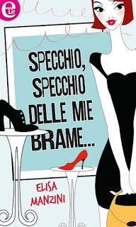 SPECCHIO SPECCHIO DELLE MIE BRAME - ELISA MANZINI