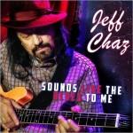 FAB RADIO APRILE 2016 JEFF CHAZ SOUNDS LIKE THE BLUES TO ME