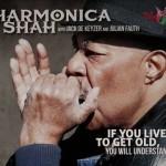 FAB RADIO APRILE 2016 HARMONICA SHAH IF YOU LIVE TO GET OLD, YOU WILL UNDERSTAND