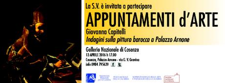 COSENZA: APPUNTAMENTI D’ARTE | Giovanna Capitelli. Indagini sulla pittura barocca a Palazzo Arnone galleria nazionale di cosenza - palazzo arnone 13 aprile 2016 - conferenza giovanna capitelli