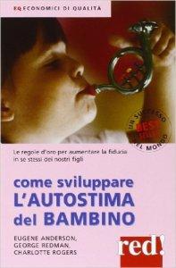 come sviluppare l'autostima come sviluppare l'autostima di un bambino