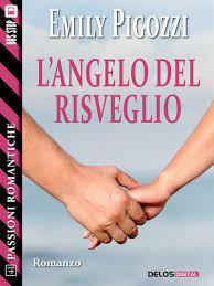 L’angelo del Risveglio, di Emily Pigozzi l'angelo del risveglio