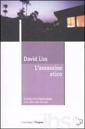 L'assassino etico | David Liss L'assassino etico | David Liss