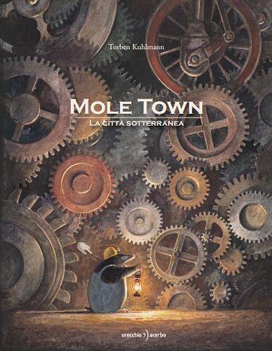 Mole Town. La città sotterranea Mole Town. La città sotterranea
