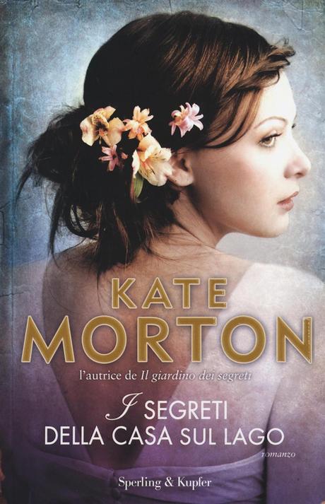 Recensione: “I segreti della casa sul lago” di Kate Morton Recensione: “I segreti della casa sul lago” di Kate Morton
