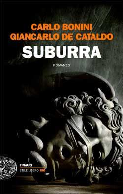 Recensione di Suburra di Giancarlo De Cataldo e Carlo Bonini Recensione di Suburra di Giancarlo De Cataldo e Carlo Bonini