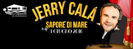 Eventi in Versilia: 28 Maggio in Capannina jerry cala la capannina di franceschi