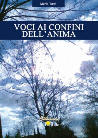 Recensione a “Voci ai confini dell’anima” di Maria Tosti La recensione