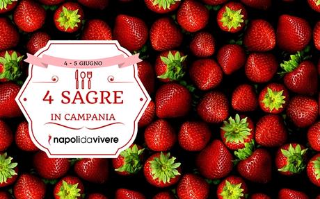4 sagre in Campania: weekend 4-5 giugno 2016 4 sagre in Campania: weekend 4-5 giugno 2016