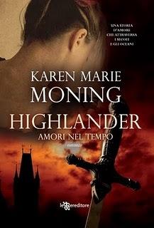 Il libro del giorno: Karen Marie Moning. Highlander: amori nel tempo (Leggereditore)