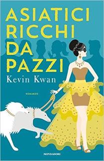 Recensione - Asiatici ricchi da pazzi di Kevin Kwan Recensione - Asiatici ricchi da pazzi di Kevin Kwan