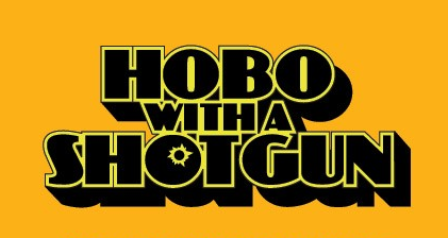 Hobo with a Shotgun (2011)