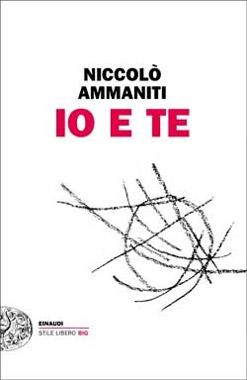 Io e te, di Niccolò Ammaniti (2010)
