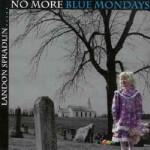FAB RADIO GENNAIO 2017 landon-spradlin-no-more-blue-mondays