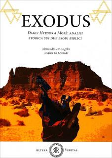 Exodus. Dagli Hyksos a Mosè: analisi storica sui due esodi biblici - Alessandro De Angelis e Andrea Di Lenardo Exodus. Dagli Hyksos a Mosè: analisi storica sui due esodi biblici - Alessandro De Angelis e Andrea Di Lenardo