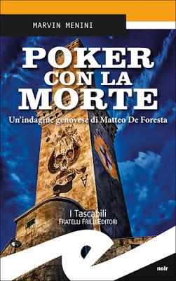 SEGNALAZIONE - Poker con la morte di Marvin Menini | Fratelli Frilli Editori SEGNALAZIONE - Poker con la morte di Marvin Menini | Fratelli Frilli Editori