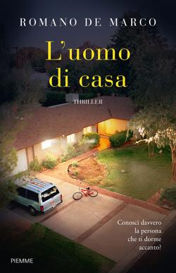 SEGNALAZIONE - L'uomo di casa di Romano De Marco | Edizioni Piemme SEGNALAZIONE - L'uomo di casa di Romano De Marco | Edizioni Piemme