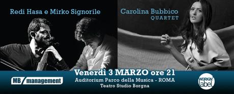 ROMA | MIRKO SIGNORILE E REDI HASA / CAROLINA BUBBICO QUARTET | 3.3.2017 ROMA | MIRKO SIGNORILE E REDI HASA / CAROLINA BUBBICO QUARTET | 3.3.2017