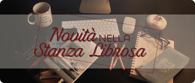 Novità nella Stanza Librosa Gennaio 2017 + To Be Read Febbraio 2017 Novità nella Stanza Librosa Gennaio 2017 + To Be Read Febbraio 2017