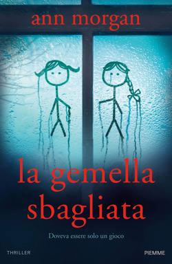 La gemella sbagliata di Ann Morgan La gemella sbagliata di Ann Morgan