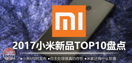 Top 10 prodotti Xiaomi in arrivo nel 2017 Top 10 prodotti Xiaomi in arrivo nel 2017