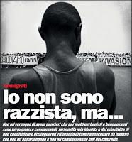 Razzista!? Non lo so, ma ci sono alcuni che dicono così di me. Razzista!? Non lo so, ma ci sono alcuni che dicono così di me.